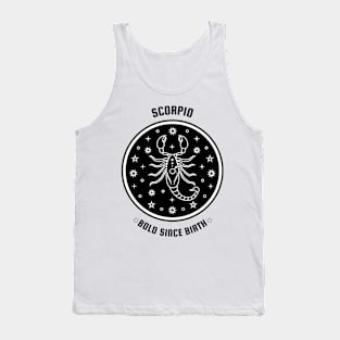 Scorpio 🦂 Bold Since Birth Zodiac Sign Astrology Tank Top